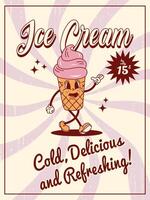 Poster in retro groovy style with ice cream. The poster is great for cards, brochures, flyers, and advertising poster templates. It is a vector illustration.