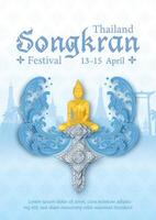 póster diseño de Tailandia Songkran festival en tradicional tailandés modelo estilo con dorado Buda estatua, el nombre de evento en azul tailandés modelo y paisaje antecedentes. vector