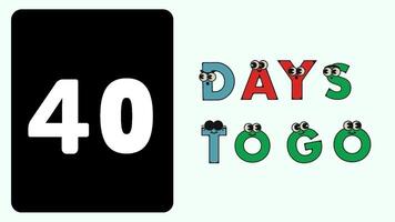 DAY 40 cartoon alphabet text message. days countdown text animation. video