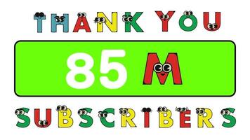 Thank you 85 million subscribers social sites post. Thank you followers congratulation cartoon alphabet animation video. video