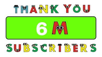 Thank you 6 million subscribers social sites post. Thank you followers congratulation cartoon alphabet animation video. video