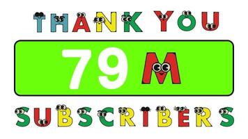 Thank you 79 million subscribers social sites post. Thank you followers congratulation cartoon alphabet animation video. video