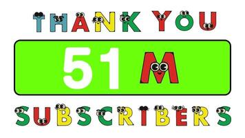 Thank you 51 million subscribers social sites post. Thank you followers congratulation cartoon alphabet animation video. video