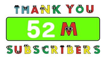 Thank you 52 million subscribers social sites post. Thank you followers congratulation cartoon alphabet animation video. video