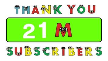 Thank you 21 million subscribers social sites post. Thank you followers congratulation cartoon alphabet animation video. video