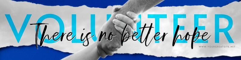 Volunteer There is No Better Hope Banner Template for Linkedin