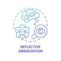 Reflective observation blue gradient concept icon. Reflecting upon experience. Analyzing experience, mistakes. Round shape line illustration. Abstract idea. Graphic design. Easy to use in presentation vector