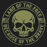 Land of the free because of the brave graphic design vector