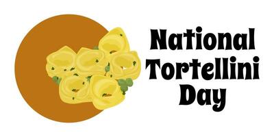 National Tortellini Day, horizontal poster or banner design about popular food vector