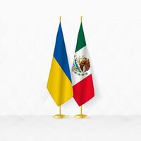 Ukraine and Mexico flags on flag stand, illustration for diplomacy and other meeting between Ukraine and Mexico. vector