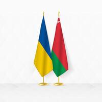 Ukraine and Belarus flags on flag stand, illustration for diplomacy and other meeting between Ukraine and Belarus. vector