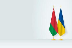 Flags of Belarus and Ukraine on flag stand, meeting between two countries. vector