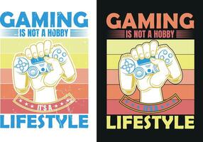 Gaming is Not A Hobby Its a Lifestyle vector