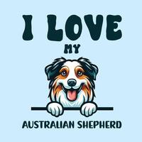 I love my Australian Shepherd Dog T-shirt Design vector