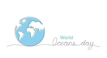 Vector illustration of a one line drawing of planet Earth and World Oceans Day handwritten text