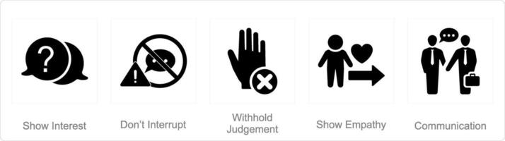 A set of 5 active listening icons as show interest, dont interrupt, with hold judgement vector