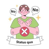 Resolute rejection of the status quo. Flat vector illustration