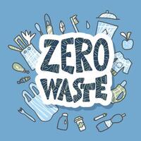 Zero waste concept quote. Vector illustration.