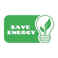 Save energy icon. Eco icon. Label with lightbulb and green leaves inside.  Vector illustration.