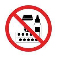 Medicines are crossed out. Prohibited pills icon or sign. Tablets, nasal drops, antibiotics. You can't take medicine. Do not self-medicate. Isolated. Vector illustration.