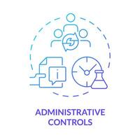 Administrative controls blue gradient concept icon. Laboratory information management. Safety data sheet. Round shape line illustration. Abstract idea. Graphic design. Easy to use presentation vector