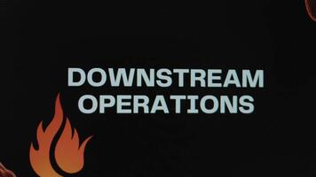 Downstream Operations inscription on black background. Graphic presentation with red fire symbol. Oil and Gas concept video