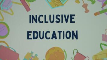 Inclusive education inscription on background with drawn school supplies. Education that includes everyone. Education concept. Blurred video