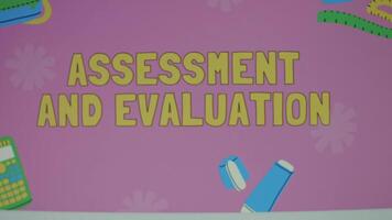Time to Assessment and evaluation inscription on changing color background. Examining student's knowledge. Education concept. Blurred video