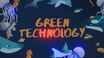 Green Technology inscription on dark blue background. Graphic presentation with animated floating ocean animals. Environment concept video