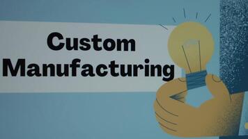 Custom Manufacturing inscription in frame on blue background. Graphic presentation with drawn burning light bulb in hand. Manufacturing concept video