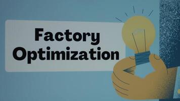 Factory Optimization inscription in frame on blue background. Graphic presentation with drawn hand holding a burning light bulb. Manufacturing concept video