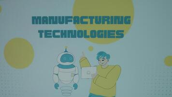 Manufacturing Technologies inscription on blue background with big yellow dots. Graphic presentation with animated young scientist speaking to a robot. Manufacturing concept video