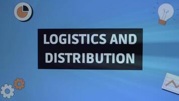 Logistics and Distribution inscription in black frame. Graphic presentation with animated elements gears, light bulb, graphic and clock. Manufacturing concept. Light rays video