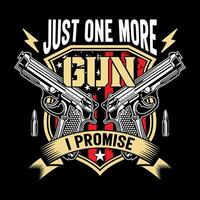 Just one more gun i promise - skull with gun t-shirt design , poster vector