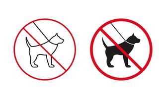 Walk With Pet Not Allowed Warning Sign Set. Dog On Leash Prohibit Line And Silhouette Icons. No Walking Dog Area Red Circle Symbol. Isolated Illustration vector