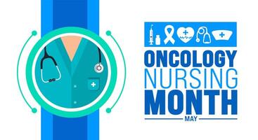 May is Oncology Nursing Month background template. Holiday concept. use to background, banner, placard, card, and poster design template with text inscription and standard color. illustration. vector