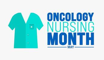 May is Oncology Nursing Month background template. Holiday concept. use to background, banner, placard, card, and poster design template with text inscription and standard color. illustration. vector