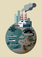 Environmental disaster. Dirty planet Earth. Industrial pollution, garbage dumps, deforestation, pollution of the world's oceans, waste water, atmospheric pollution, global climate change. vector