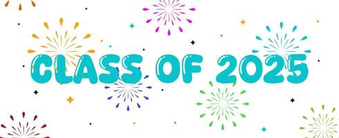 CLASS OF 2025 banner design with fireworks. vector