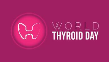 World Thyroid Day observed every year in May 25. Template for background, banner, card, poster with text inscription. vector