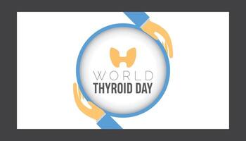 World Thyroid Day observed every year in May 25. Template for background, banner, card, poster with text inscription. vector