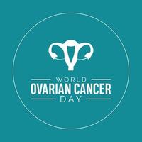 world ovarian cancer day observed every year in May. Template for background, banner, card, poster with text inscription. vector