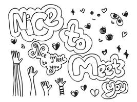 Nice to meet you. Hand drawn lettering isolated in white background vector