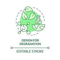 Design for degradation green concept icon. Biodegradable materials. Plastic recycling, waste reduce. Round shape line illustration. Abstract idea. Graphic design. Easy to use presentation vector