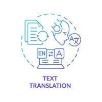 Text translation blue gradient concept icon. Artificial language translate. Data processing. Round shape line illustration. Abstract idea. Graphic design. Easy to use in infographic, presentation vector