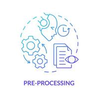 Pre-processing blue gradient concept icon. Virtual assistant, transformative tools. Data processing. Round shape line illustration. Abstract idea. Graphic design. Easy to use in infographic vector