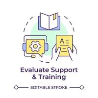 Evaluate support and training multi color concept icon. Skill development, professional growth. Round shape line illustration. Abstract idea. Graphic design. Easy to use in infographic, blog post vector