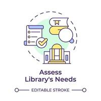 Assess library needs multi color concept icon. Book maintenance, service improvement. Round shape line illustration. Abstract idea. Graphic design. Easy to use in infographic, blog post vector