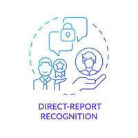 Direct report recognition blue gradient concept icon. Private form of acknowledgement. Secure communication. Round shape line illustration. Abstract idea. Graphic design. Easy to use vector