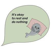 Inspirational Quote It's okay to rest and do nothing Navy SEAL resting on a pillow vector